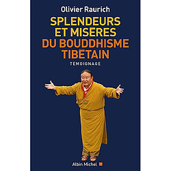 Splendeurs et misères du bouddhisme tibétain : témoignage - Occasion