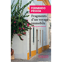 Fragments d'un voyage immobile. Un inconnu de lui-même, Fernando Pessoa - Occasion