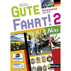 Gute Fahrt ! 2 neu, allemand A2-A2+ : nouveaux programmes - Occasion