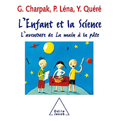 L'enfant et la science : l'aventure de La main à la pâte