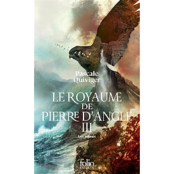 Le royaume de Pierre d'Angle. Vol. 3. Les adieux