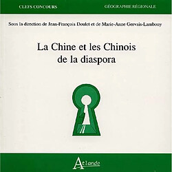 La Chine et les Chinois de la diaspora