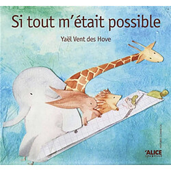 Si tout m'était possible