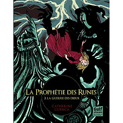 La prophétie des runes. Vol. 3. La guerre des dieux