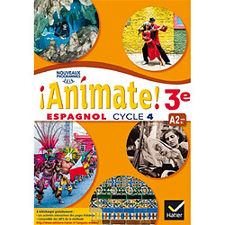 Animate ! espagnol 3e, cycle 4, A2 vers B1 : LV2, classe de 3e : nouveaux programmes 2016 - Occasion