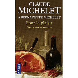 Pour le plaisir : souvenirs et recettes