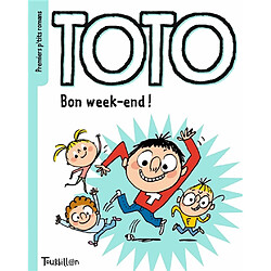 Toto. Bon week-end !