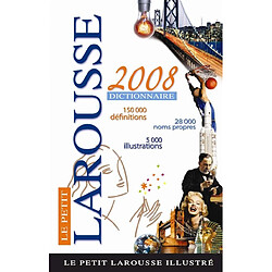 Le petit Larousse illustré 2008 : en couleurs