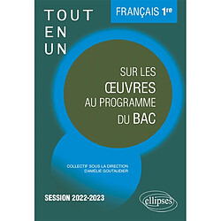 Tout-en-un sur les oeuvres au programme du bac : français 1re, session 2022-2023 - Occasion