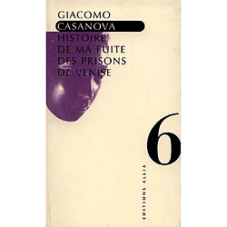 Histoire de ma fuite des prisons de la République de Venise qu'on appelle les Plombs - Occasion