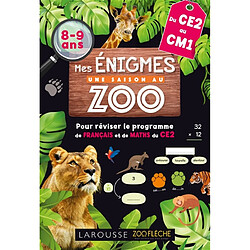 Mes énigmes Une saison au zoo, du CE2 au CM1, 8-9 ans : pour réviser le programme de français et de maths du CE2