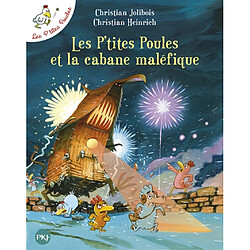 Les p'tites poules. Vol. 15. Les p'tites poules et la cabane maléfique