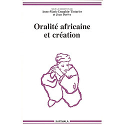 Oralité africaine et création : actes du colloque de l'Isola, Chambéry, 10-12 juillet 2002 - Occasion