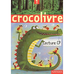 Crocolivre lecture CP : livre de l'élève 1 - Occasion