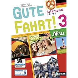 Gute Fahrt ! 3 neu, allemand A2+-B1 : nouveaux programmes