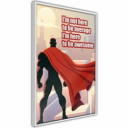 Paris Prix Affiche Murale Encadrée Be Your Own Superhero 20 x 30 cm Blanc