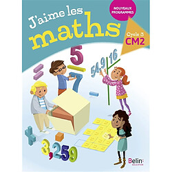 J'aime les maths CM2, cycle 3 : nouveaux programmes - Occasion