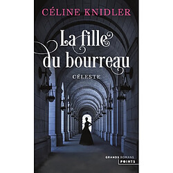 La fille du bourreau. Vol. 1. Céleste