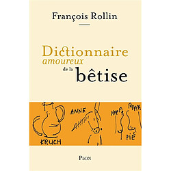 Dictionnaire amoureux de la bêtise - Occasion