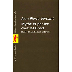 Mythe et pensée chez les Grecs : études de psychologie historique