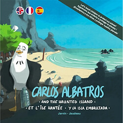 Carlos Albatros and the haunted island. Carlos Albatros et l'île hantée. Carlos Albatros y la isla embrujada