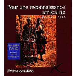 Pour une reconnaissance africaine, Dahomey 1930 : des images au service d'une idée, Albert Kahn (1860-1940) et le père Aupiais (1877-1945) - Occasion