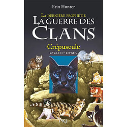 La guerre des clans : cycle 2, la dernière prophétie. Vol. 5. Crépuscule - Occasion