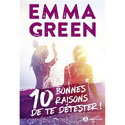 10 bonnes raisons de te détester !