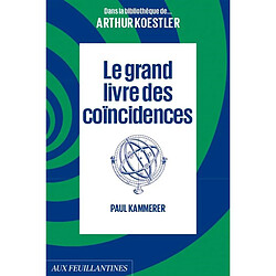 Dans la bibliothèque de... Arthur Koestler. Le grand livre des coïncidences