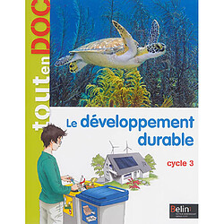 Le développement durable, cycle 3