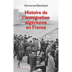 Histoire de l'immigration algérienne en France - Occasion