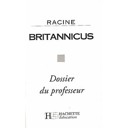 Britannicus de Racine : dossier du professeur - Occasion