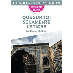 Que sur toi se lamente le Tigre : nouveau bac seconde - Occasion