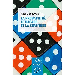 La probabilité, le hasard et la certitude