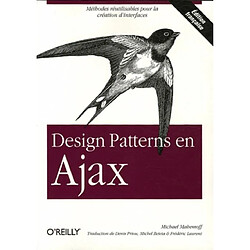 Design patterns en Ajax : méthodes réutilisables pour la création d'interfaces - Occasion