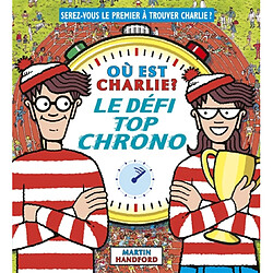 Où est Charlie ? : le défi top chrono