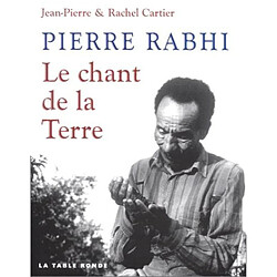 Pierre Rabhi : le chant de la terre