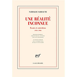 Une réalité inconnue : essais et entretiens : 1956-1986 - Occasion