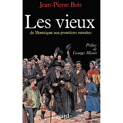 Les Vieux : de Montaigne aux premières retraites - Occasion