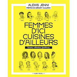 Femmes d'ici, cuisines d'ailleurs : trésors culinaires familiaux