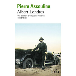 Albert Londres : vie et mort d'un grand reporter, 1884-1932 - Occasion