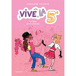 Vive la 5e !. La fête de fin d'année - Occasion