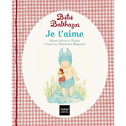 Bébé Balthazar. Je t'aime