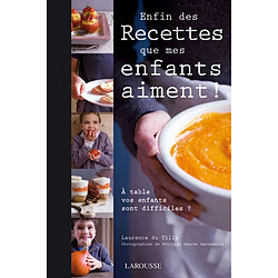 Enfin des recettes que mes enfants aiment ! - Occasion