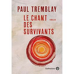 Le chant des survivants : thriller - Occasion