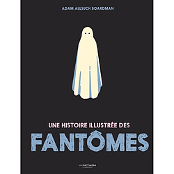 Une histoire illustrée des fantômes