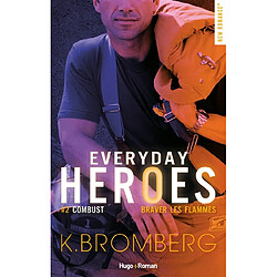 Everyday heroes. Vol. 2. Combust : braver les flammes - Occasion