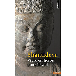 Vivre en héros pour l'éveil : Bodhisattvacharyavatara - Occasion