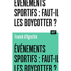 Evénements sportifs : faut-il les boycotter ?