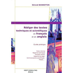 Rédiger des textes techniques et scientifiques en français et en anglais : guide pratique